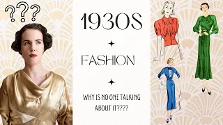 1930s FASHION: Why is no one talking about it?