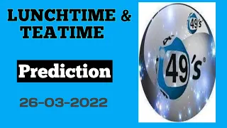 Uk49s Lunchtime And Teatime Predictions Today 26-03-2022 | uk 49s Predictions, Tec lotto