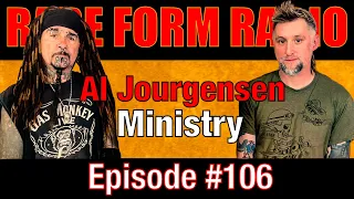 #106 Rare Form Radio - Al Jourgensen from Ministry