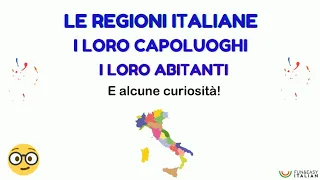 LE REGIONI ITALIANE, I LORO CAPOLUOGHI, I LORO ABITANTI (e alcune curiosità)