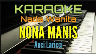 Karaoke NONA MANIS (Anci Laricci) Nada Wanita