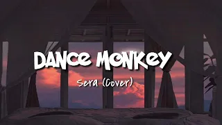 Sera - Dance monkey (lyrics)