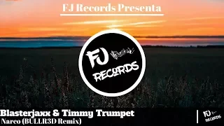 Blasterjaxx & Timmy Trumpet - Narco (BULLR3D Bootleg)