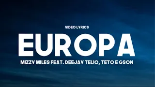 Mizzy Miles - EUROPA Feat. Deejay Telio, Teto & Gson (Letras/Lyrics)