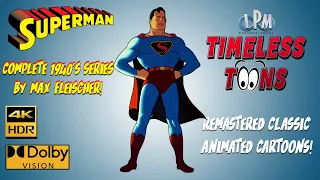 SUPERMAN [4K HDR Dolby Vision Remastered] Complete 1940's CARTOONS COMPILATION by Max Fleischer