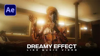 Create Dreamy Music Video Effect in After Effects - After Effects Tutorial