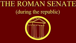 The Roman Senate during the Republic