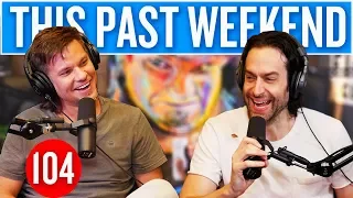 Chris D'Elia | This Past Weekend #104