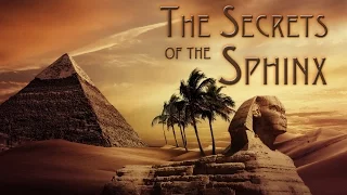 The Secrets of the Sphinx (Fachkongress zum neuesten Stand der Pyramidenforschung)