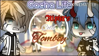 ✨ The Alpha's Cold Tomboy ✨ ~|GLMM|~|Gacha Life|✨ (1/1) |Grace Pony Bastard|