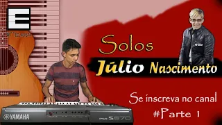 Solos de Júlio Nascimento, os melhores [PARTE 1]