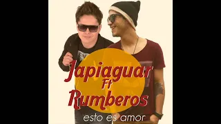 Japiaguar - Esto Es Amor Ft Rumberos