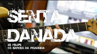 Senta Danada - Zé Felipe e Os Barões Da Pisadinha - Guitarra Cover + Cifra - Luiz Eduardo Zebu