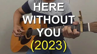 Here Without You (2023 Version) - 3 Doors Down | Fingerstyle Guitar