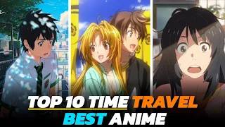 Top 10 Time Travel Anime, I wish i know 3 years ago