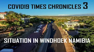 CORONAVIRUS TIMES CHRONICLES-3: WINDHOEK, NAMIBIA | ХРОНИКИ ВРЕМЕН КОРОНАВИРУСА: ВИНДХУК, НАМИБИЯ