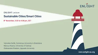 ENLIGHT Lecture Series: Sustainable Cities/Smart Cities