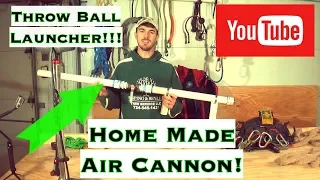 How to build a throw ball cannon! Homemade air cannon!