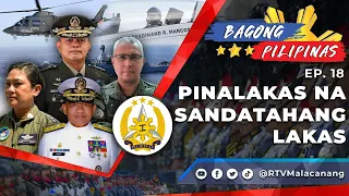 Bagong Pilipinas Episode 18: Pinalakas na Sandatahang Lakas