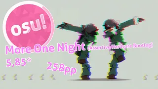 One miss cost me 3 misses | osu!taiko : "More One Night (Assertive Hardcore Bootleg)" - 5,85*