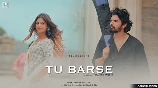 Tu Barse (Official Video) - Tejmuzik | Ft. Sakshi Prajapati | Manish Jangid | New Romantic Song 2022