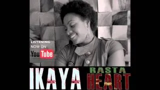 IKAYA - RASTA HEART NEW LEAKED