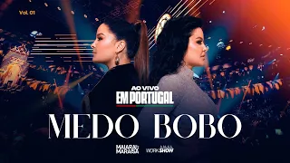 Maiara e Maraisa - Medo Bobo - Ao Vivo em Portugal