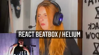 REACT BEATBOX / HELIUM