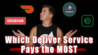 Which Delivery Service App Pays the Best - Doordash, Ubereats, Postmates, Grubhub - Make more money