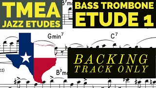 TMEA (2023/24) Jazz Bass Trombone Etude 1 Backing Track Only