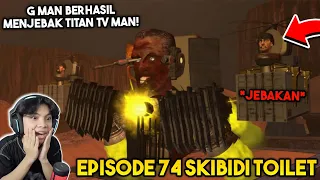 EPISODE BARU 74 SKIBIDI TOILET! AKHIRNYA G MAN TOILET BERHASIL MENGHANCURKAN TITAN TV MAN