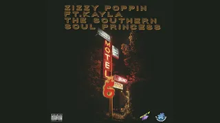 Zizzy Poppin - Motel 6 Ft. Kayla The Southern Soul Princess