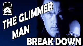 The Glimmer Man Break Down