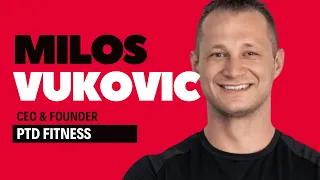 A sit down with Milos Vukovic - CEO and Founder of PTD Fitness