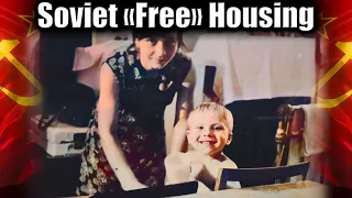 Soviet "Free" Housing. My Family and Our Six Years in the Dorms Experience