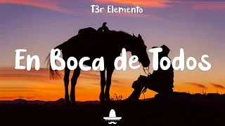 T3R Elemento - En Boca De Todos (Letra)