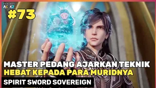 KEKUATAN UNIK YANG DI AJARKAN ‼️ - DONGHUA SPIRIT SWORD SOVEREIGAN SEASON 4 PART 73