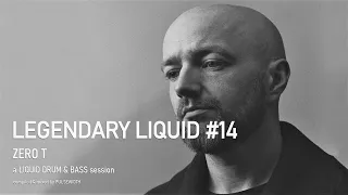 Legendary Liquid 14 Zero T: Liquid Drum & Bass