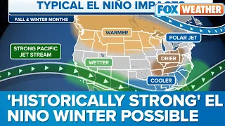 NOAA: 'Historically Strong' El Nino Winter Possible With Good Chance Of It Lasting Through Spring