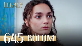 Emanet 645. Bölüm | Legacy Episode 645