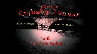 CRYBABY TUNNEL 12-4-19