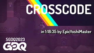 CrossCode by EpicYoshiMaster in 1:18:35 - Summer Games Done Quick 2023