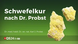 Schwefelkur nach Dr. Probst (Update 2020) | NaturMEDIZIN | QS24 Gesundheitsfernsehen