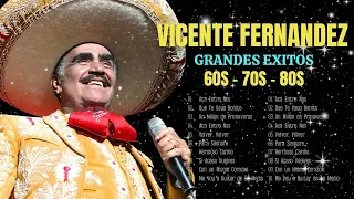 VICENTE FERNANDEZ Greatest Hits Full Album 60s ~ The Best Song Of VICENTE FERNANDEZ #classicsongs