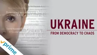 Ukraine: From Democracy to Chaos | Trailer | Available Now