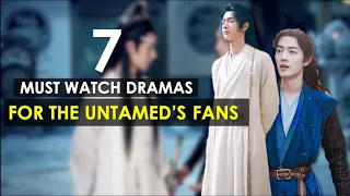 7 Dramas That The Untamed Fans MUST Watch (Played By Xiao Zhan & Wang Yibo)