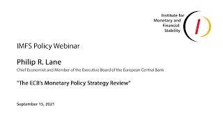 IMFS Policy Webinar: Philip Lane, European Central Bank - The ECB's Monetary Policy Strategy Review
