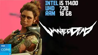 Wanted: Dead | Intel i5 11400 uhd 730 Graphics 16GB ram gameplay | Low end pc