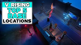 V RISING TOP 5 BASE LOCATIONS