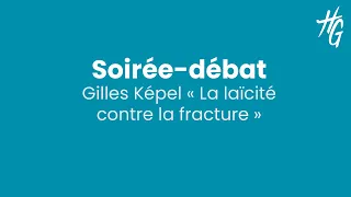 « La laïcité contre la fracture », soirée-débat avec Gilles Kepel